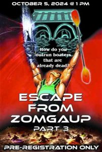 How do you get away from boaters who are already dead? Escape from zomgaup!